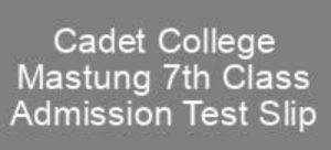 Cadet College Mastung CTSP Roll No Slip Download Online
