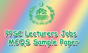 PPSC Lecturer Jobs 2022 Subject Wise Test Syllabus & Sample Paper