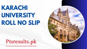 Karachi University MA Part 1 & Part II Roll No Slip