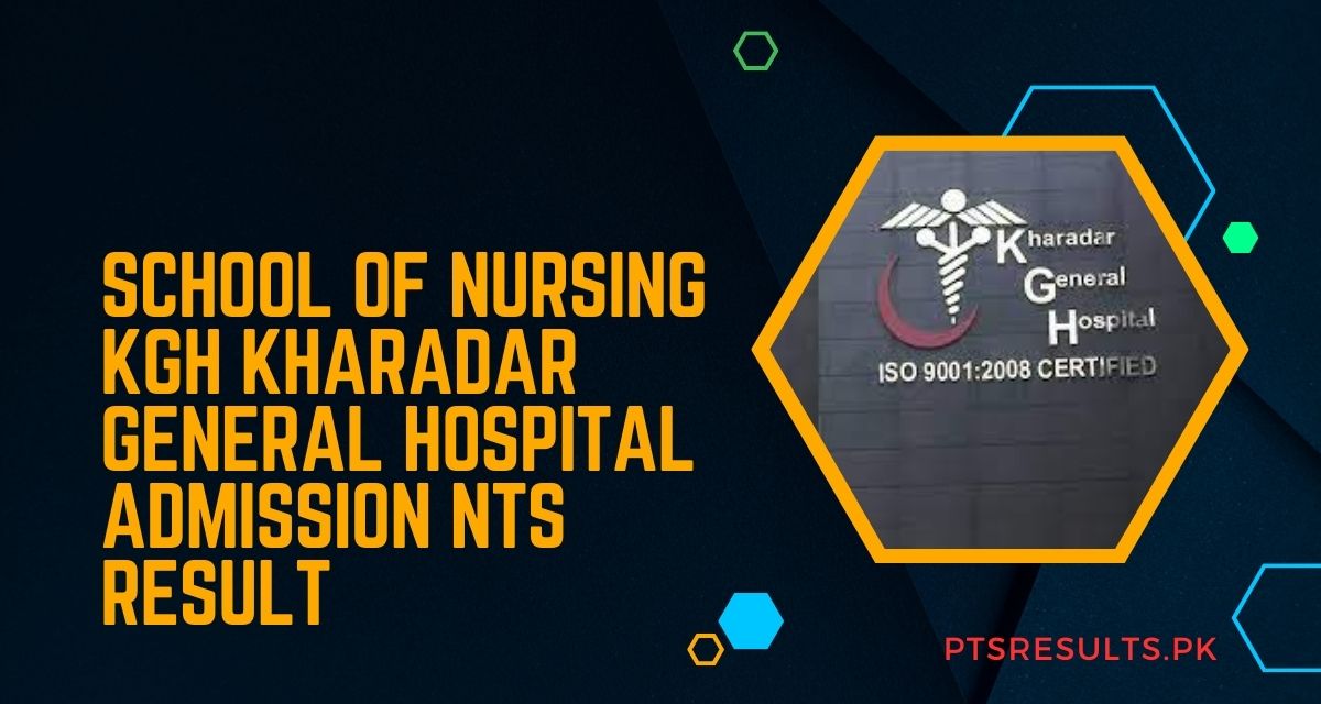 KGH School of Nursing Admission Result