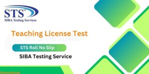 Teaching License Test STS Roll No Slip