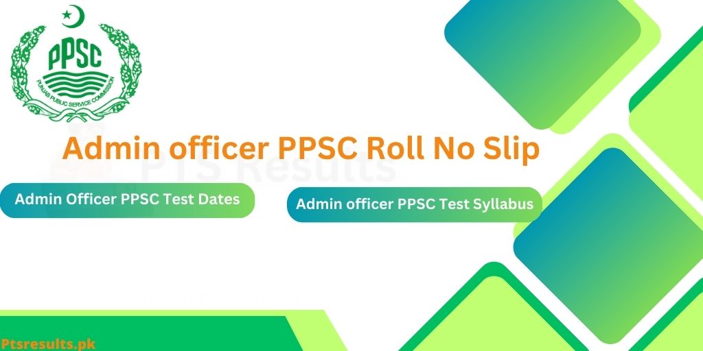 Admin Officer Jobs PPSC Roll No Slip