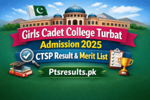 Girls Cadet College Turbat Admission 2025 CTSP Result & Merit List ChatGPT Image Jan 7, 2026, 07_54_43 AM (1)